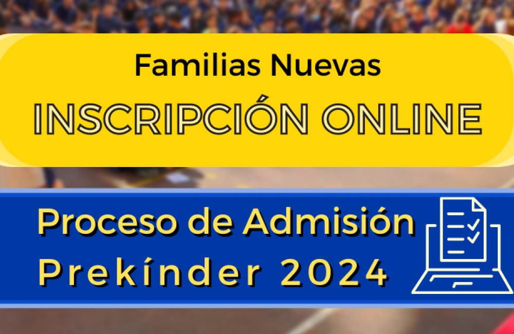 Familias nuevas: Cerrada inscripción para proceso de admisión a Prekínder 2024