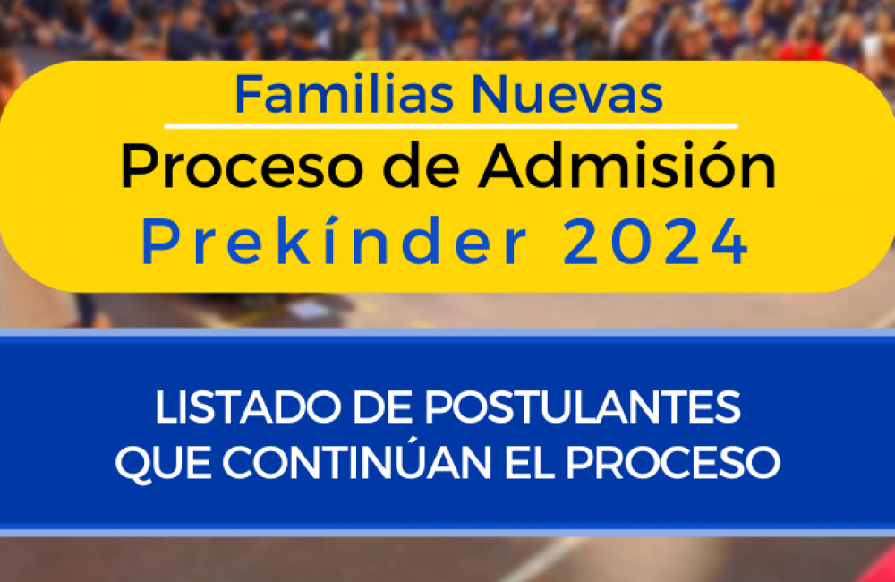 Listado de postulantes que continúa el proceso de Admisión a Prekínder 2023