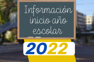 Año Escolar 2022: información primeros días