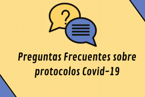 Protocolos Covid-19: Preguntas Frecuentes