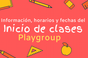 Playgroup: todo lo que necesitas saber para los primeros días de clases