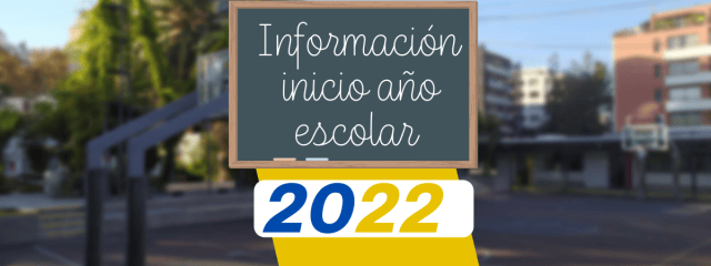 Año Escolar 2022: información primeros días