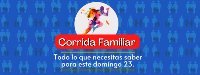 Corrida Familiar TEI: Todo lo que tienes que saber