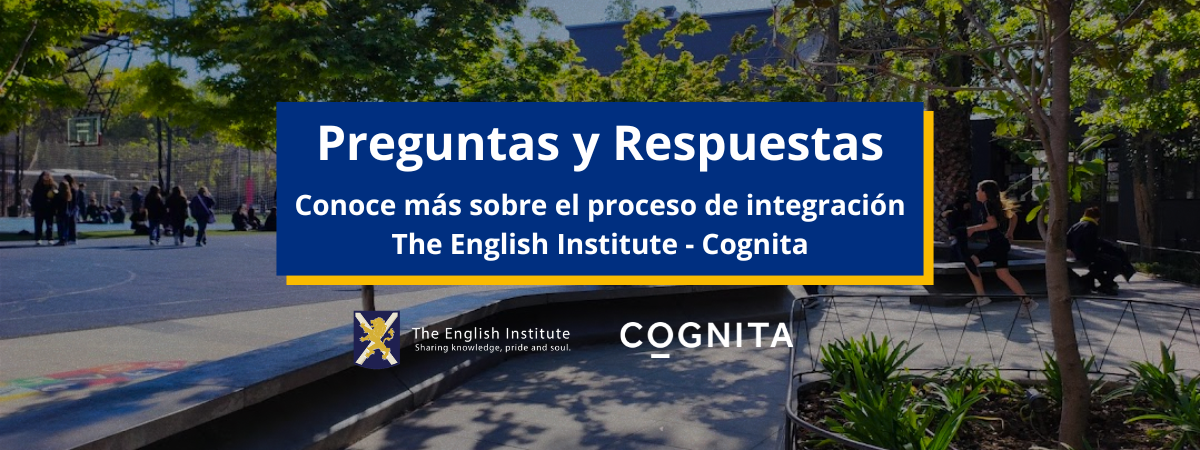 Conoce más sobre el proceso de integración TEI – Cognita – noticia del Colegio TEI