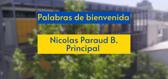 Palabras de bienvenida de nuestro Principal, Nicolás Paraud