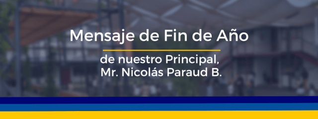 Mensaje de fin de año de nuestro Principal, Mr. Nicolás Paraud
